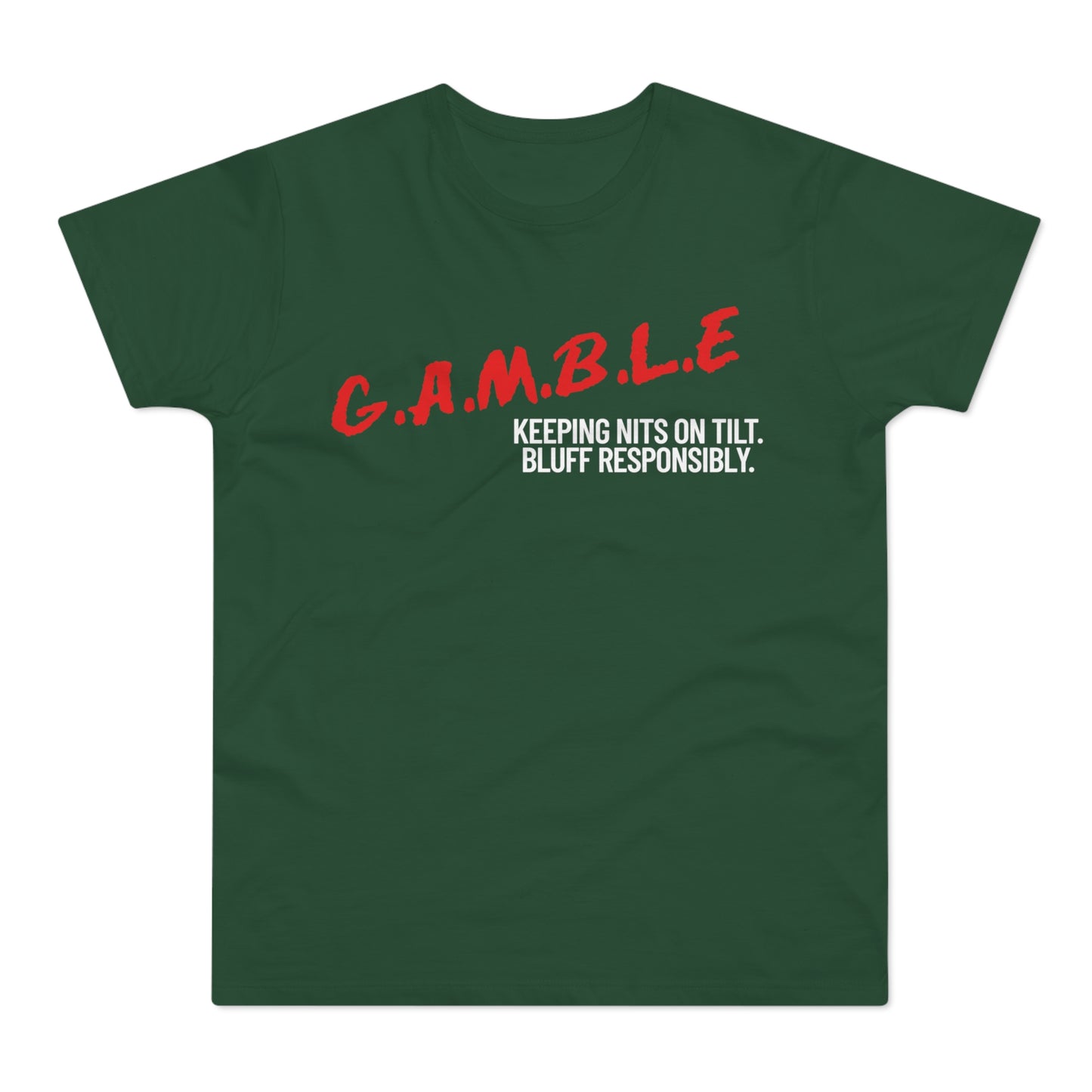 GAMBLE: Bluff Responsibly Tee Shirt
