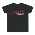GAMBLE: Bluff Responsibly Tee Shirt