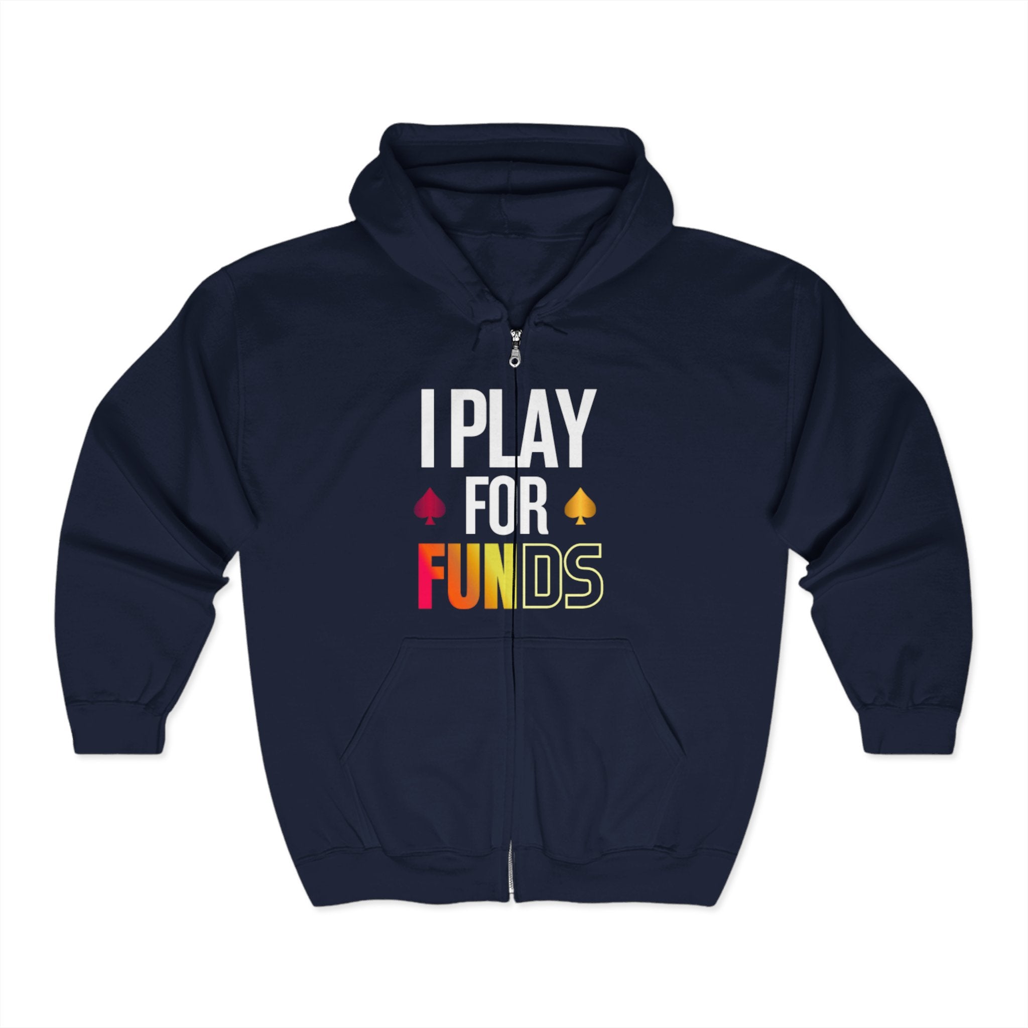 Blue poker hoodie with a full-zip front, featuring bold “I Play for Funds” design. Made from a soft, durable fabric with an adjustable hood and spacious front pockets. Perfect poker apparel for tournament players, cash game grinders, and casual poker enthusiasts looking to showcase their love for the game.