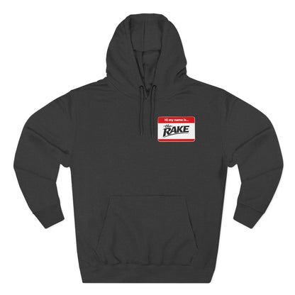 Hi My Name is The Rake — 'The Rake' Garden Tool Graphic Pullover