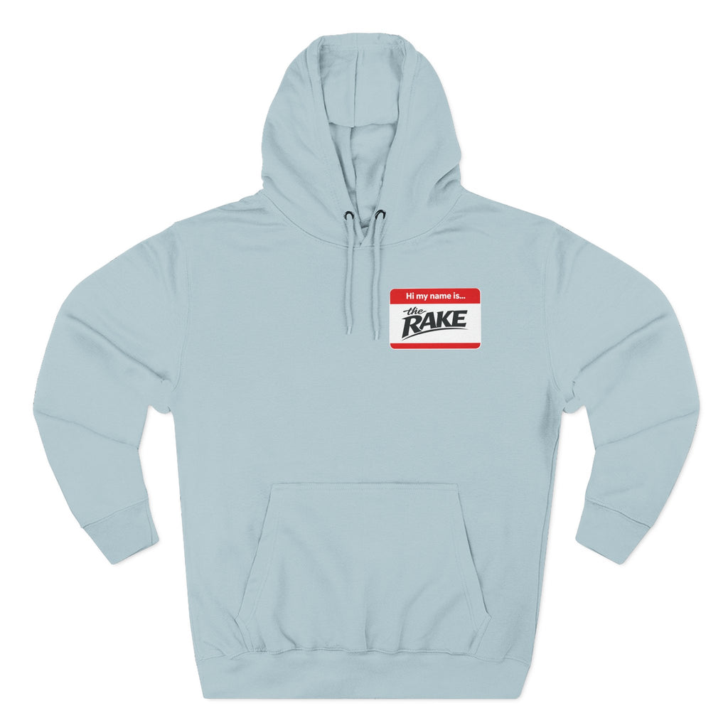 Hi My Name is The Rake — 'The Rake' Garden Tool Graphic Pullover