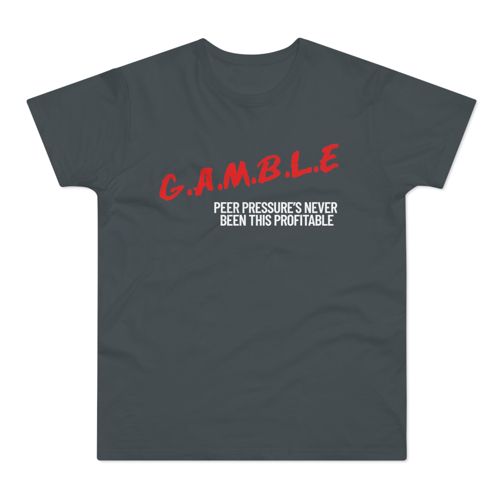 GAMBLE: Profitable Pressure Tee Shirt