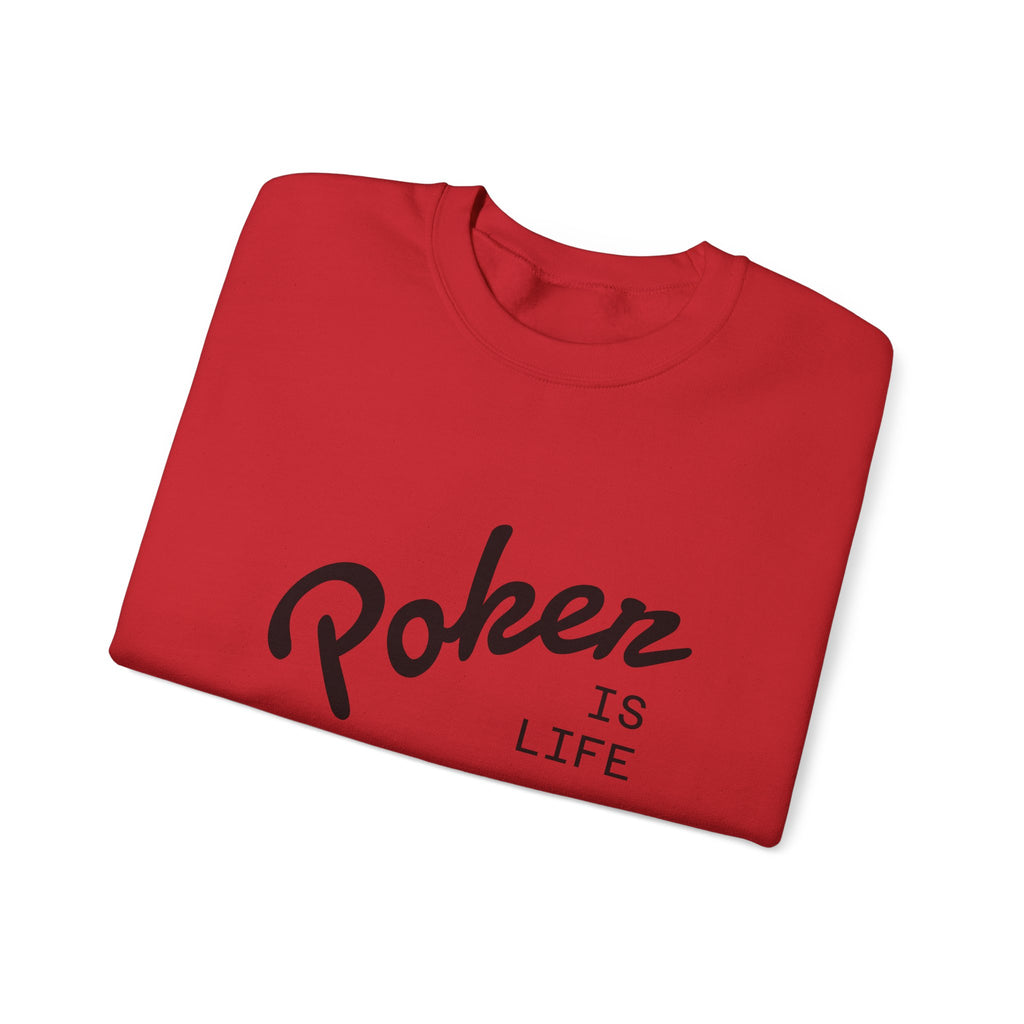 Crewneck Sweatshirt - 'Poker Is Life' Graphic with Sleeve 'Clear to Gamble' Accent