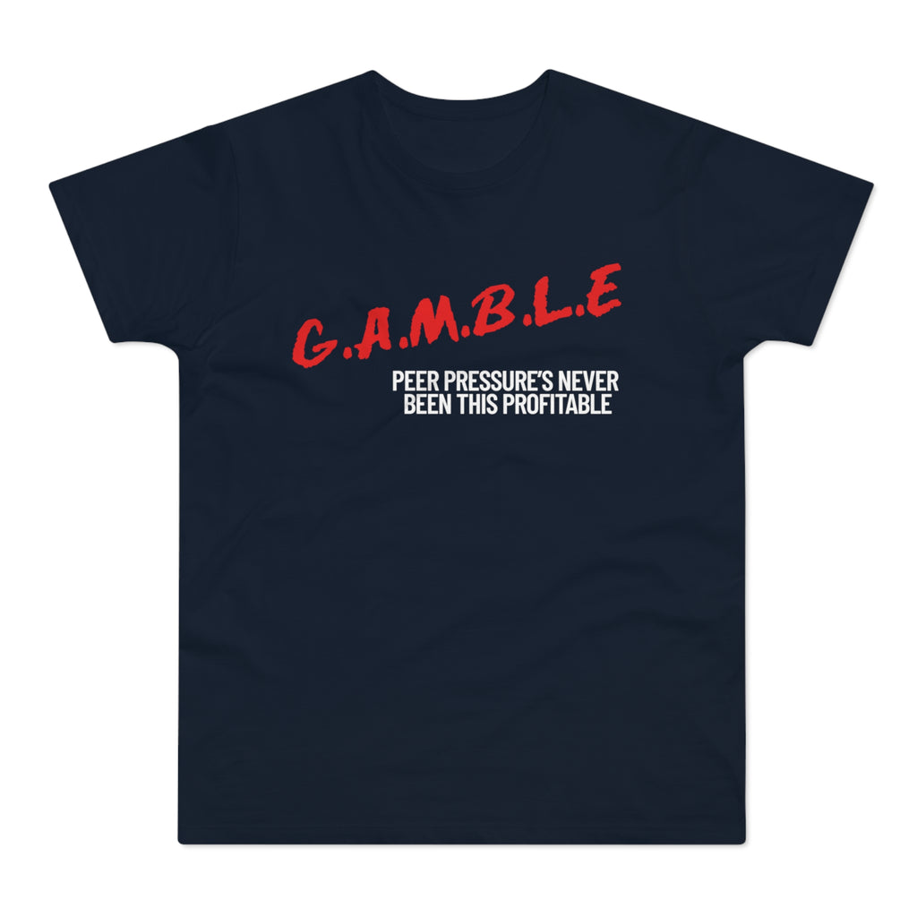 GAMBLE: Profitable Pressure Tee Shirt