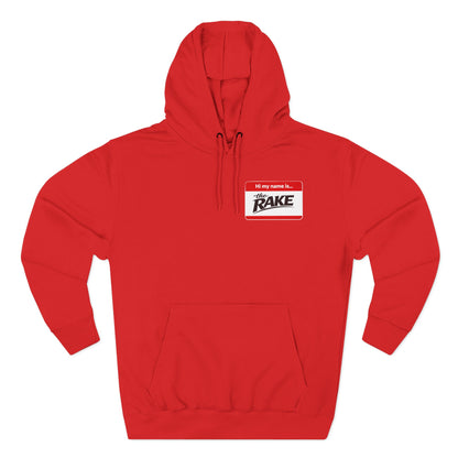 Hi My Name is The Rake — 'The Rake' Garden Tool Graphic Pullover