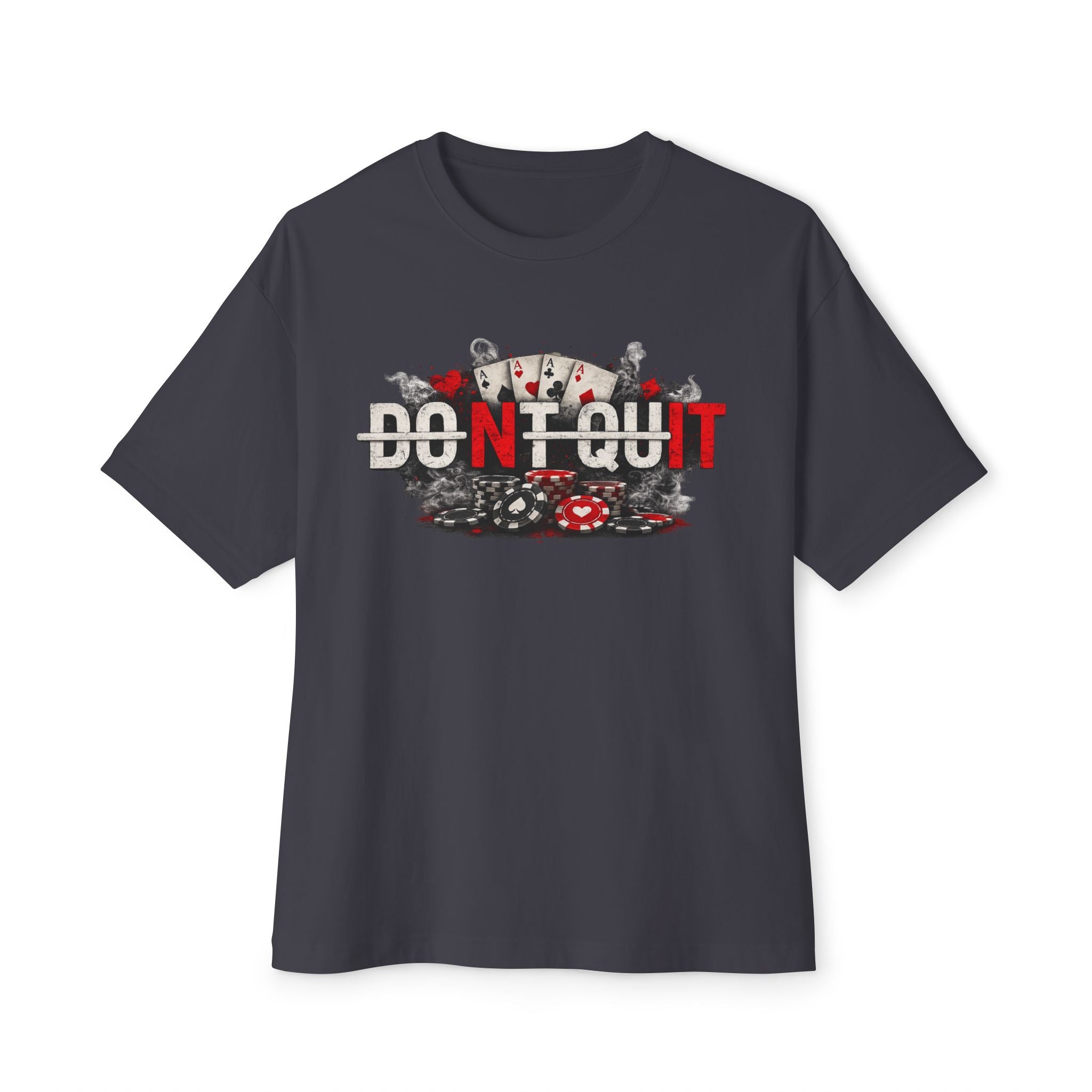 Don’t Quit Nit Poker Graphic Tee, Casino Card Game T‑Shirt - Dark Grey / XS - T-Shirt