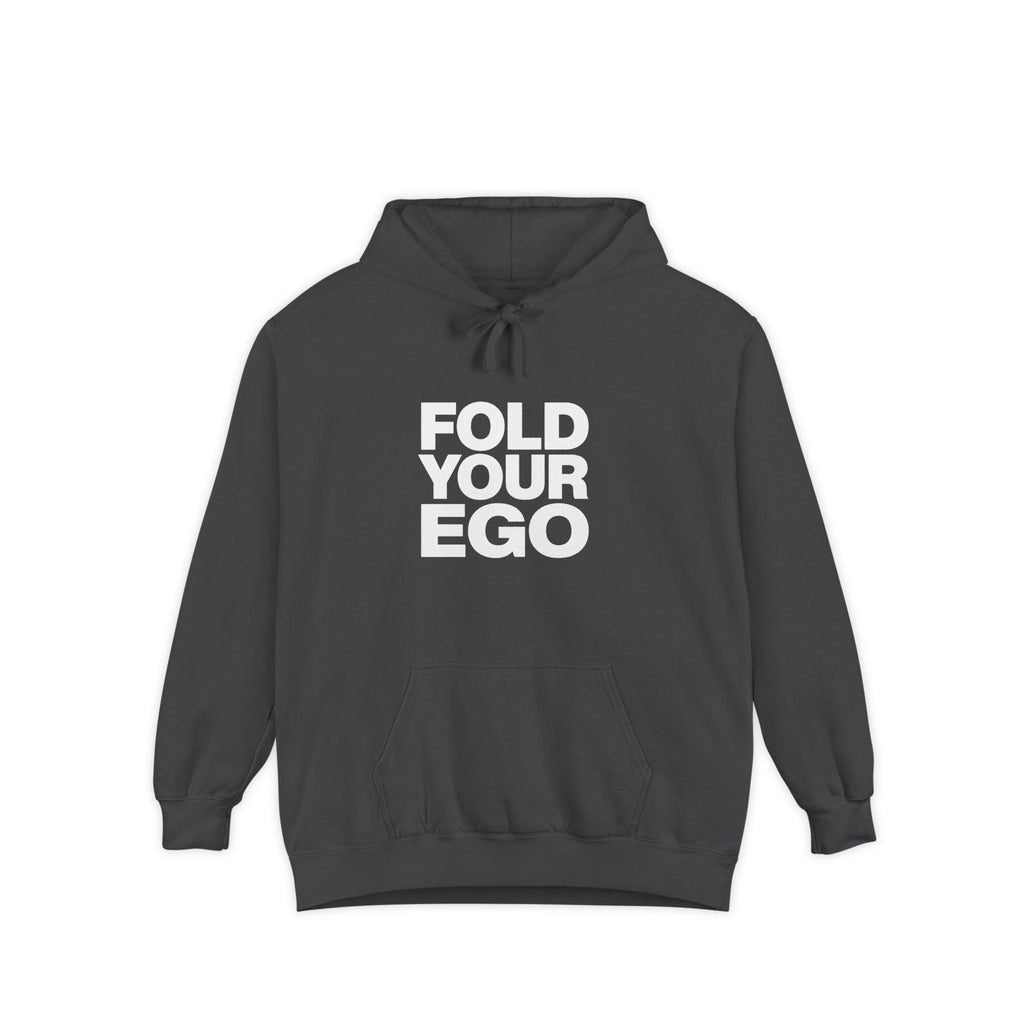 Fold Your Ego Hoodie, Minimalist Statement Pullover - Hoodie