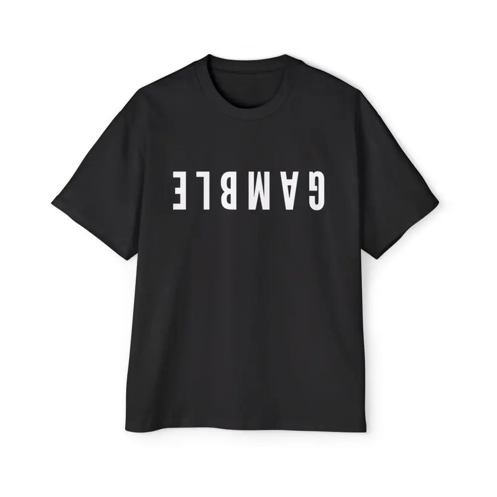 A black oversized t-shirt with the word 'GAMBLE' printed in white letters on the front. Thick. Comfy.