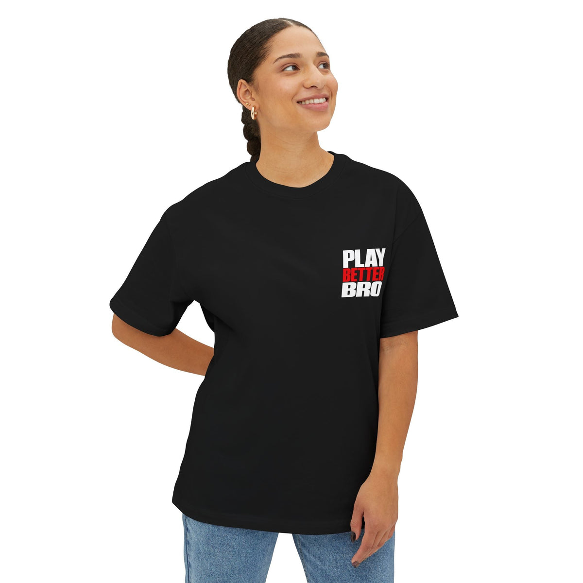 Play Better Bro Tee, Bold Graphic Oversized T-Shirt - T-Shirt