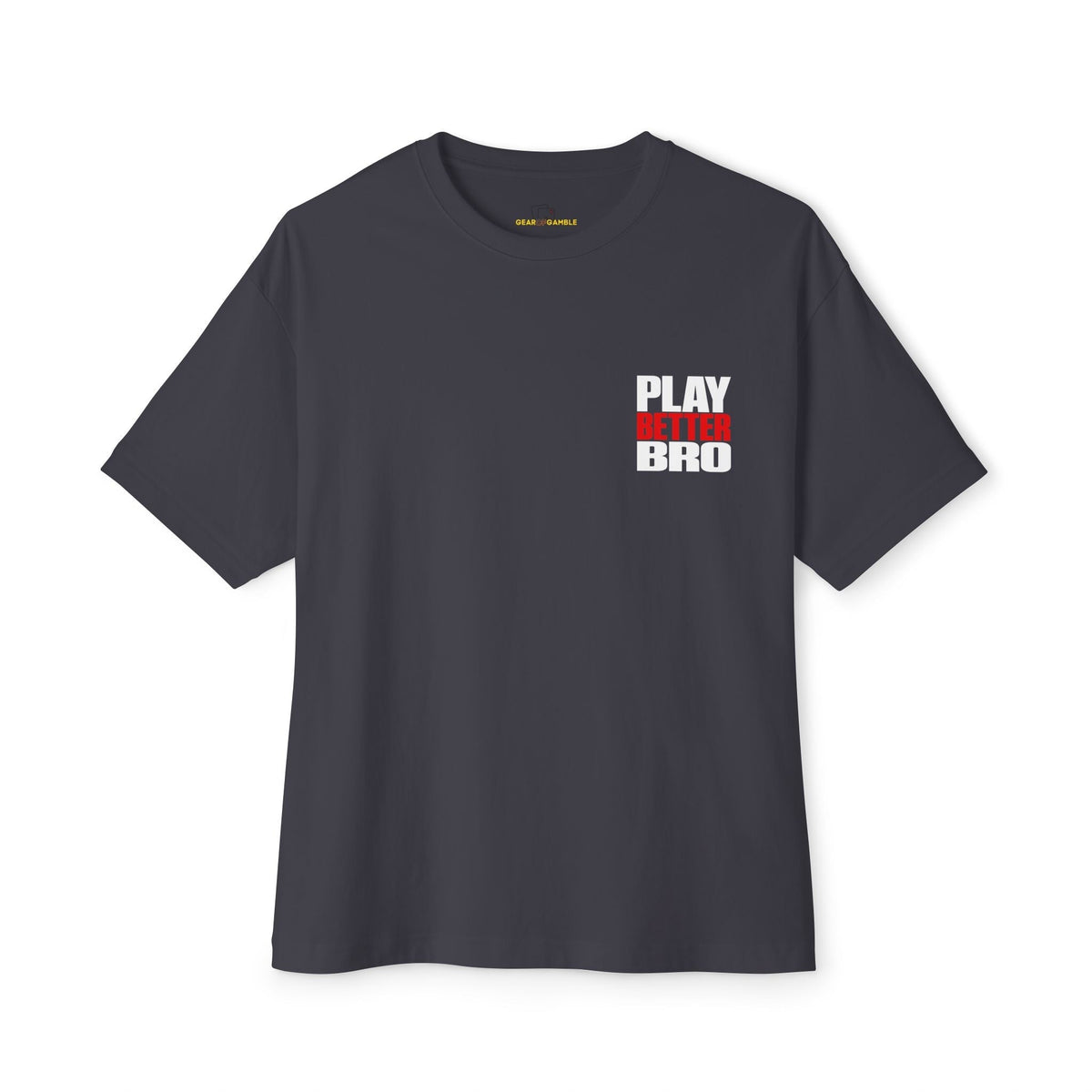 Play Better Bro Tee, Bold Graphic Oversized T-Shirt - Dark Grey / XS - T-Shirt