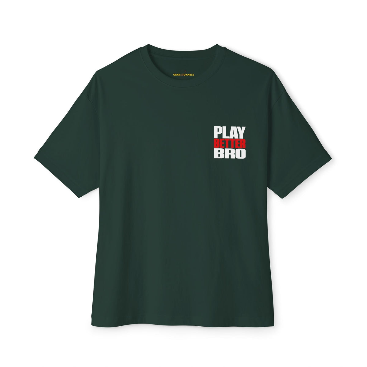 Play Better Bro Tee, Bold Graphic Oversized T-Shirt - Forest / XS - T-Shirt