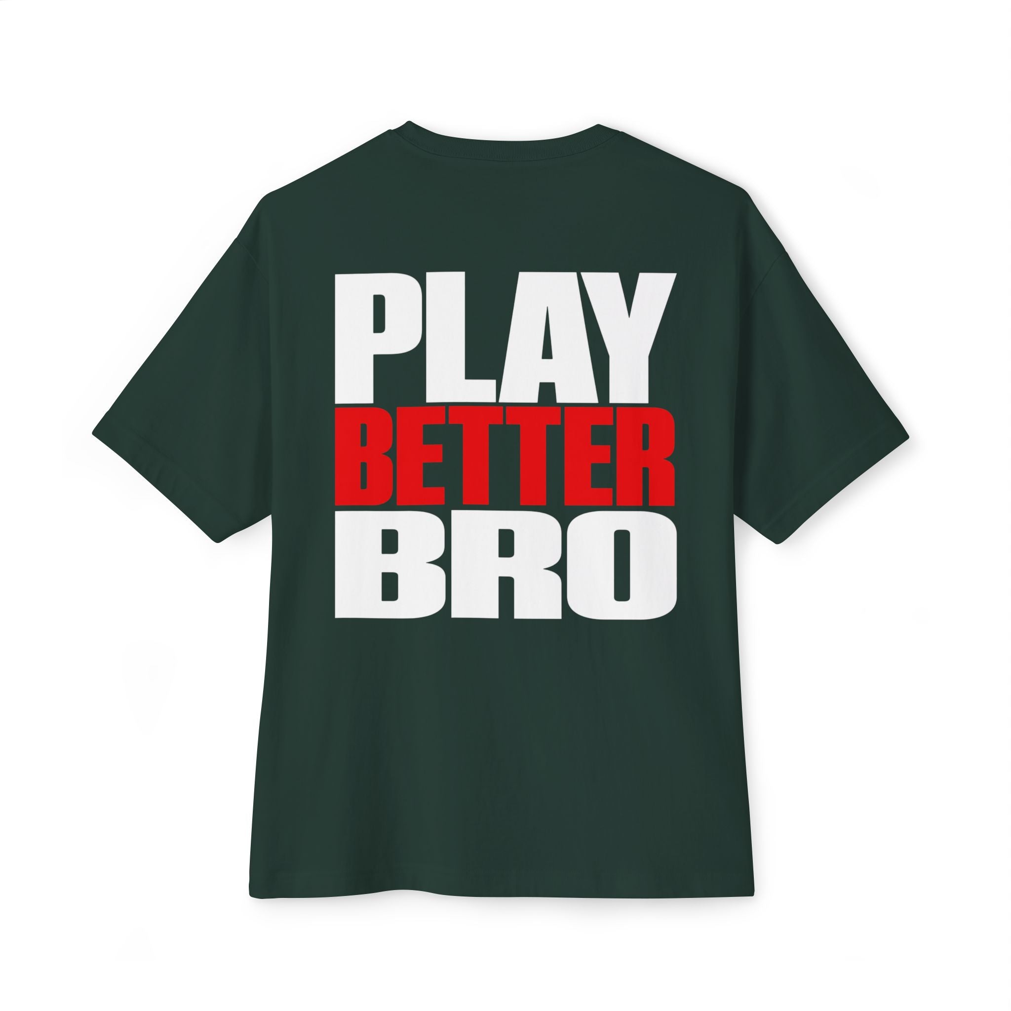Play Better Bro Tee, Bold Graphic Oversized T-Shirt - T-Shirt