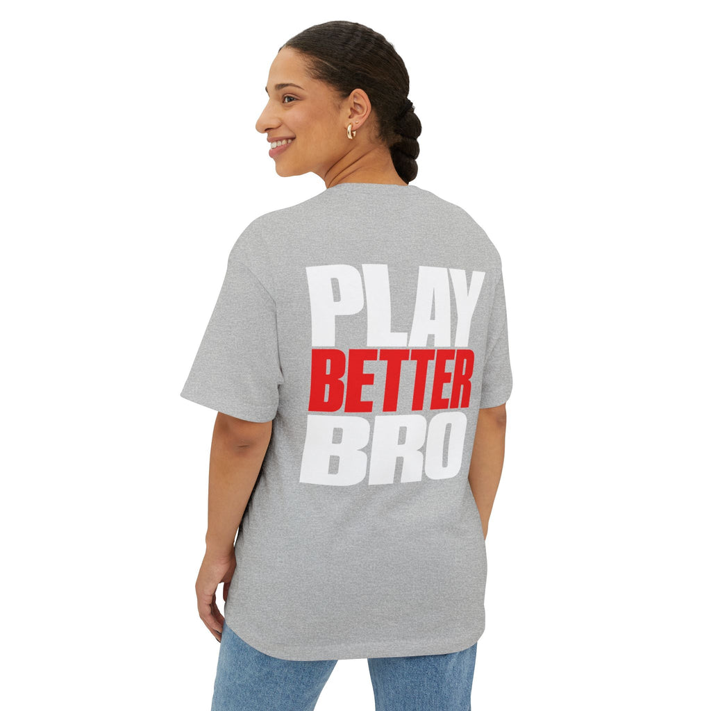 Play Better Bro Tee, Bold Graphic Oversized T-Shirt - T-Shirt