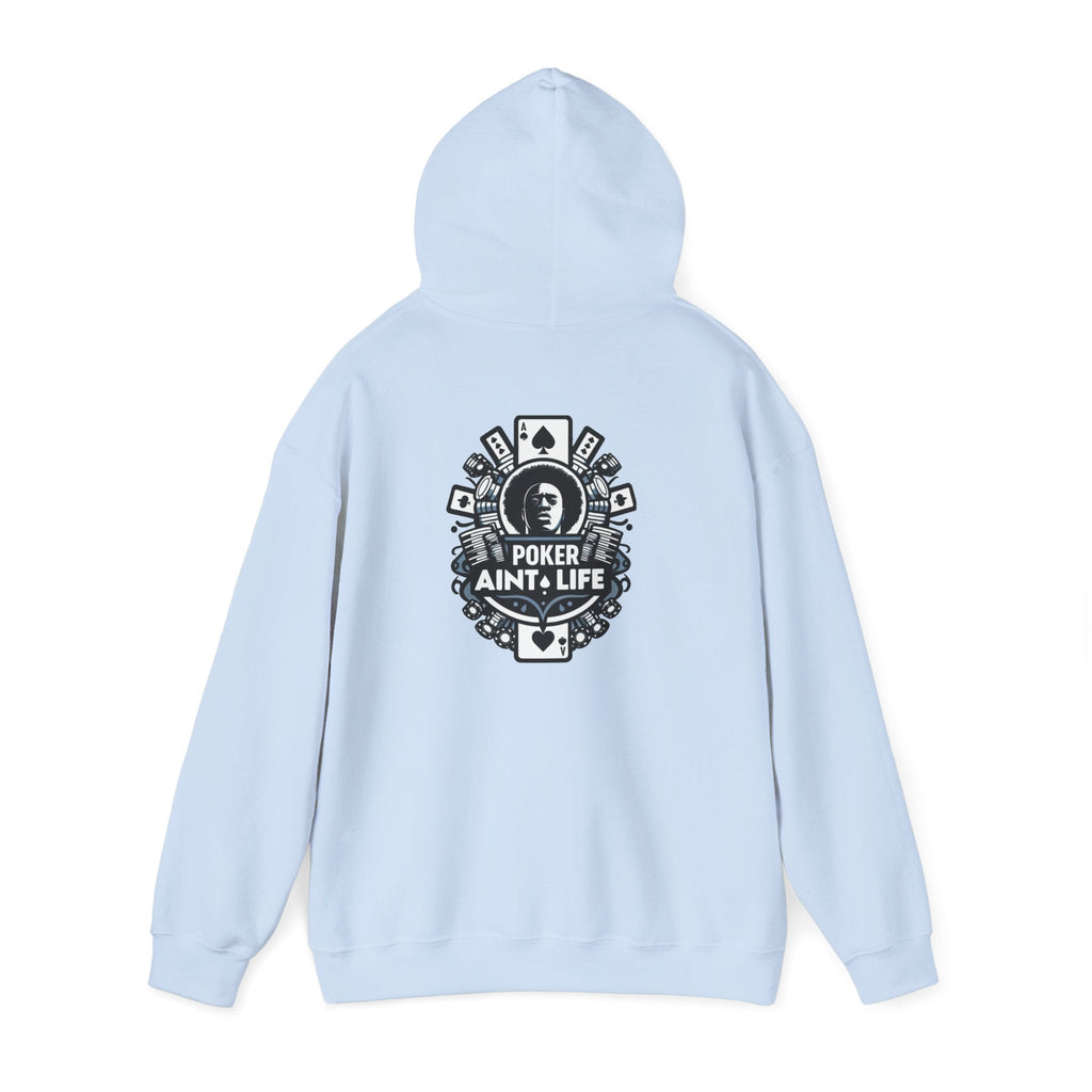 Copy of Mental Health & Responsible Gambling Hoodie, ’Poker Ain’t Life’ Graphic - Hoodie
