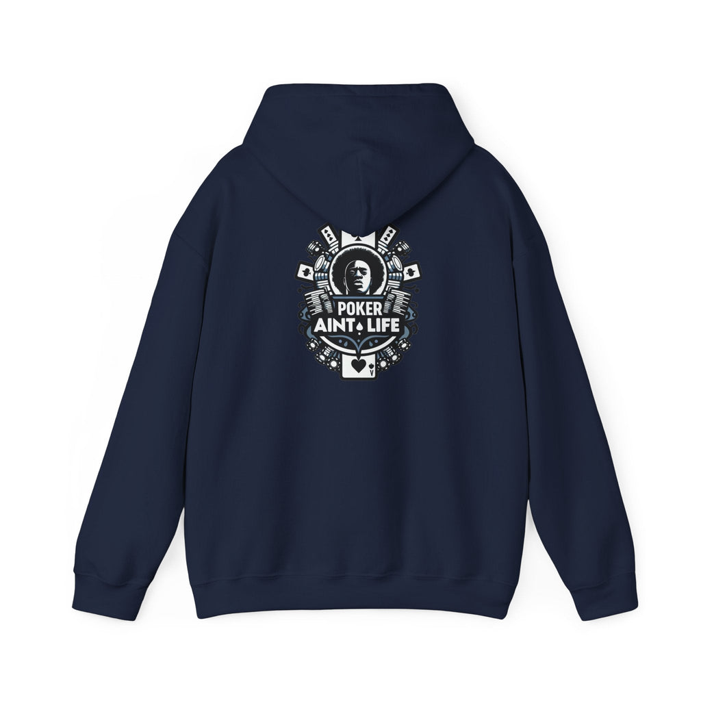 Copy of Mental Health & Responsible Gambling Hoodie, ’Poker Ain’t Life’ Graphic - Hoodie