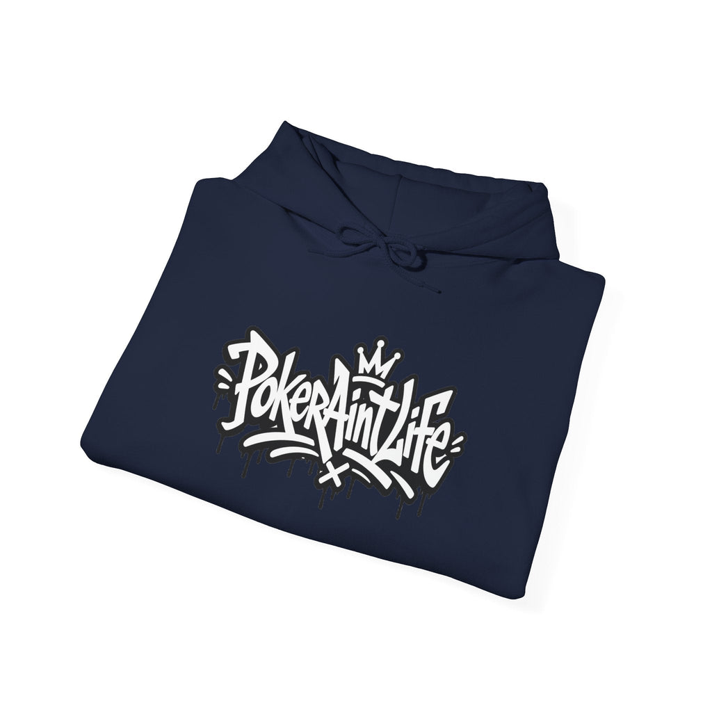 Copy of Mental Health & Responsible Gambling Hoodie, ’Poker Ain’t Life’ Graphic - Hoodie