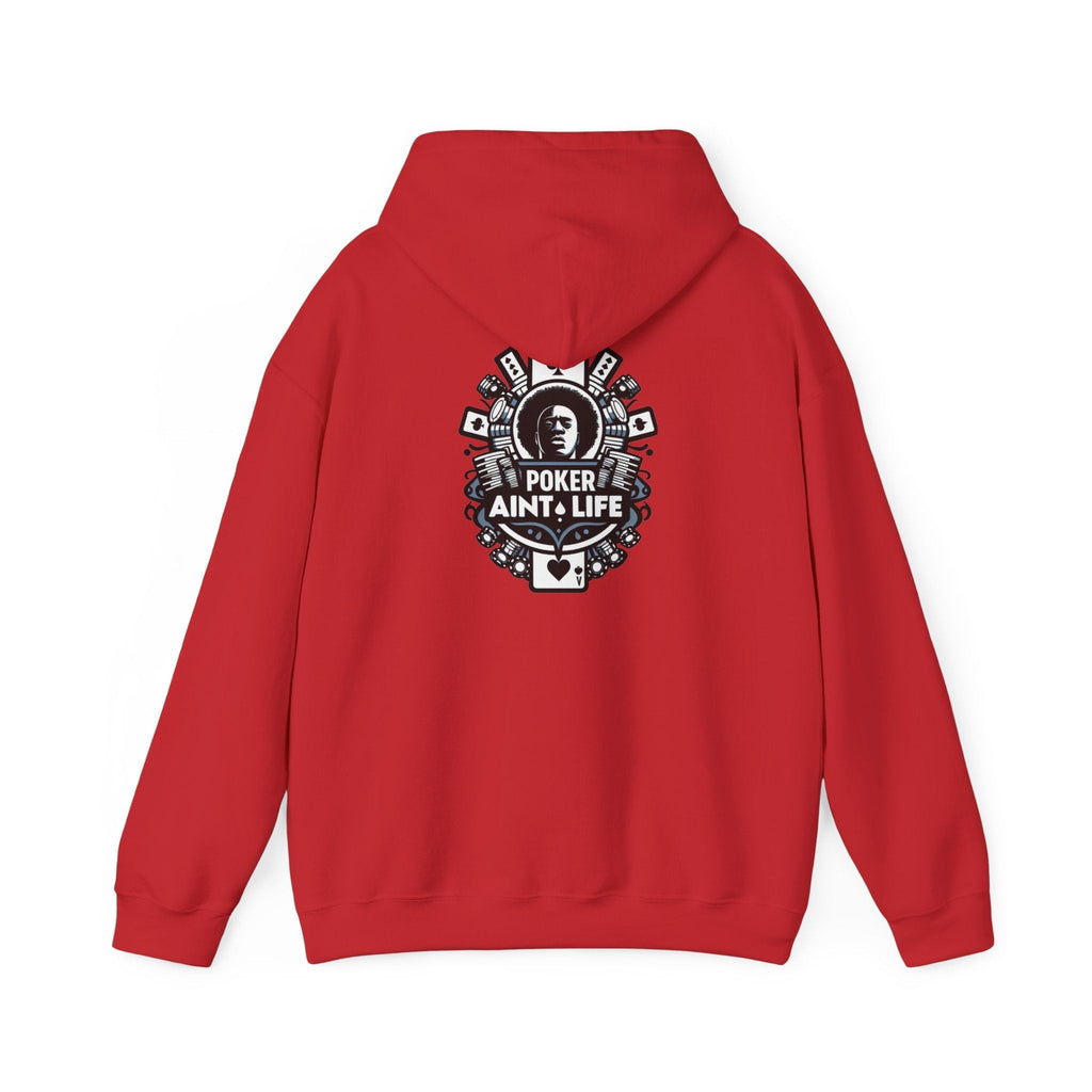 Copy of Mental Health & Responsible Gambling Hoodie, ’Poker Ain’t Life’ Graphic - Hoodie