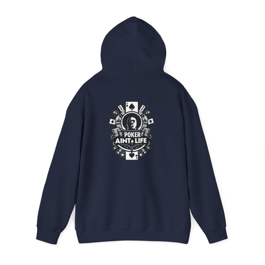 Copy of Mental Health & Responsible Gambling Hoodie, ’Poker Ain’t Life’ Graphic - Hoodie