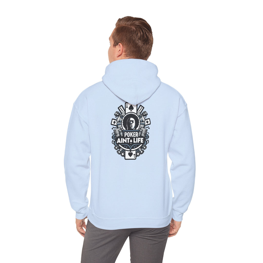 Copy of Mental Health & Responsible Gambling Hoodie, ’Poker Ain’t Life’ Graphic - Hoodie