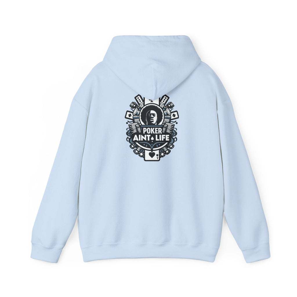 Copy of Mental Health & Responsible Gambling Hoodie, ’Poker Ain’t Life’ Graphic - Hoodie