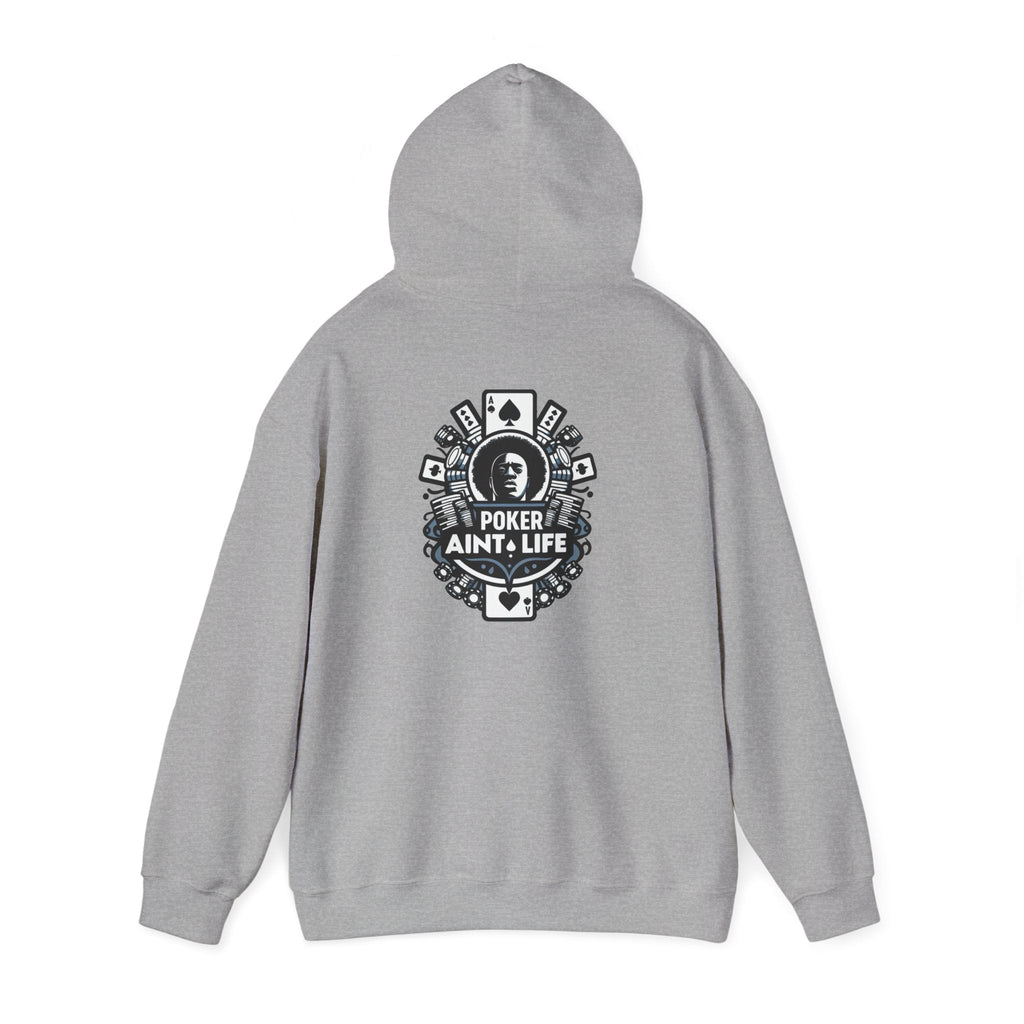Copy of Mental Health & Responsible Gambling Hoodie, ’Poker Ain’t Life’ Graphic - Hoodie
