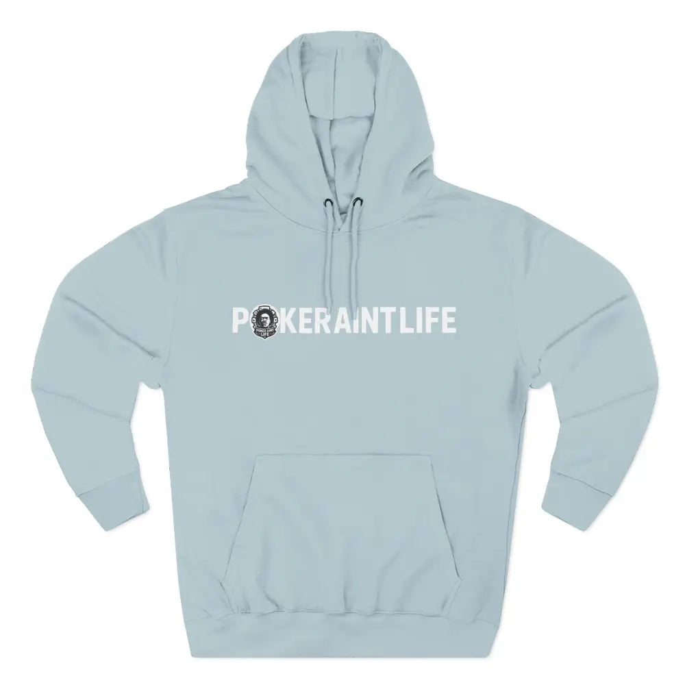 PokerAintLife Hoodie - XS / Blue Mist - Hoodie