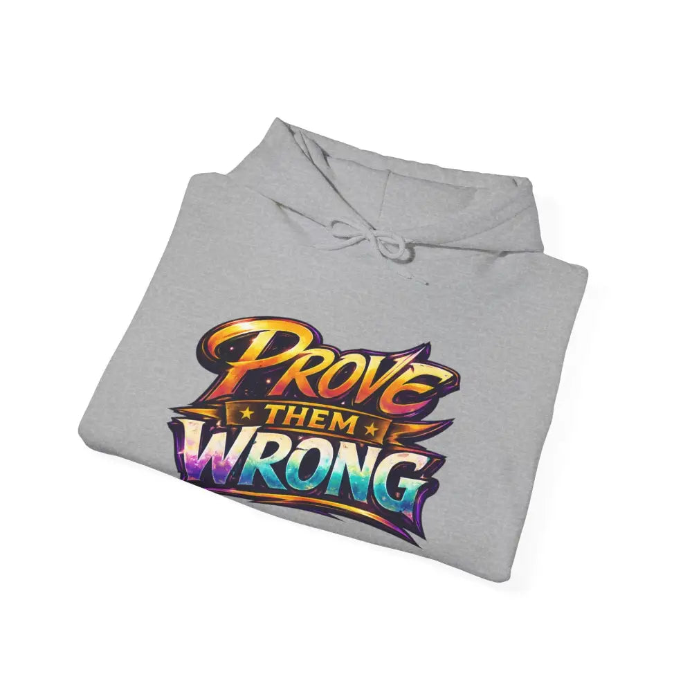 Folded gray hoodie with 'Prove Them Wrong' text on a white background