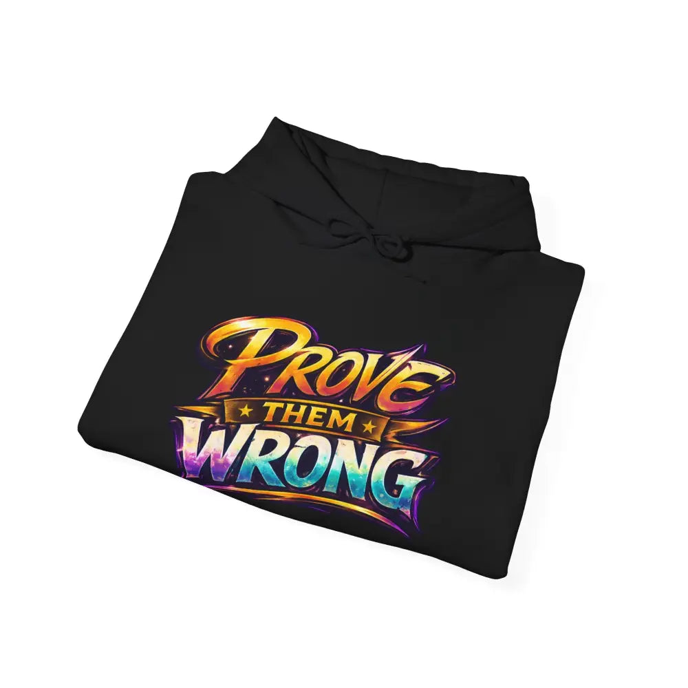 Black hoodie with colorful 'Prove Them Wrong' text on a white background