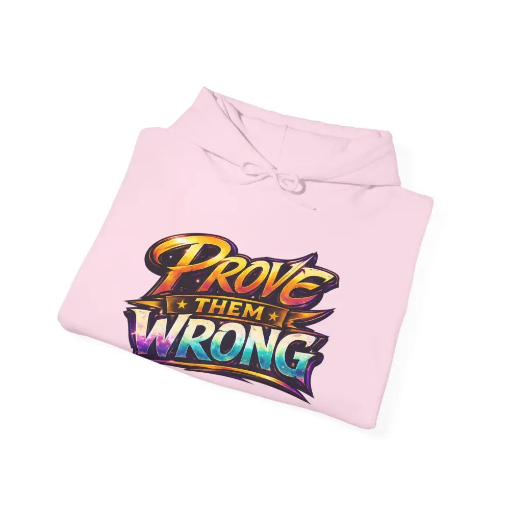 Pink hoodie with 'Prove Them Wrong' text on a white background 