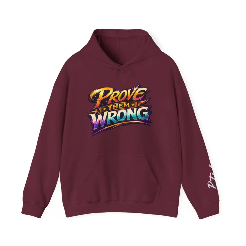 Maroon hoodie with 'Prove Them Wrong' text on a white background