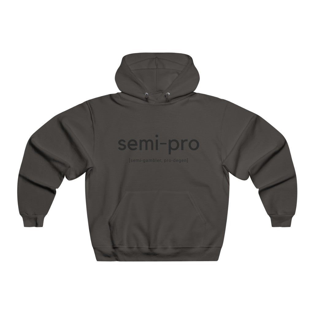Black hoodie with ‘Semi-Pro: Semi Gambler, Pro Degen’ text on the front, perfect for poker players with a sense of humor.